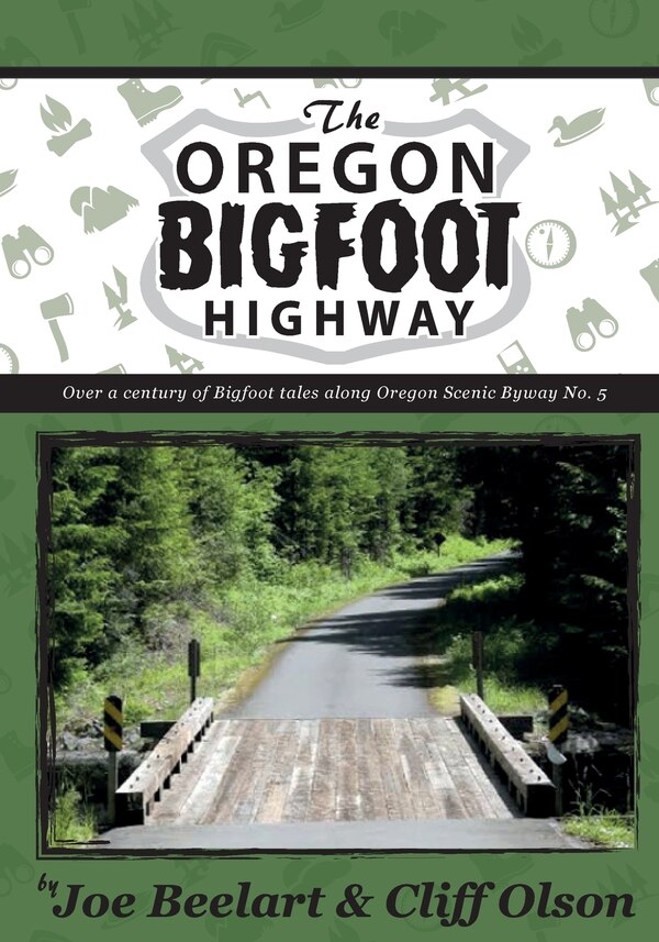 The Oregon Bigfoot Highway by Cliff Olson, Paperback | Indigo Chapters