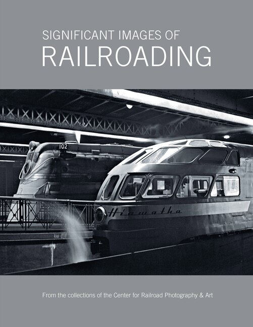 Significant Images Of Railroading by Scott Lothes, Paperback | Indigo Chapters