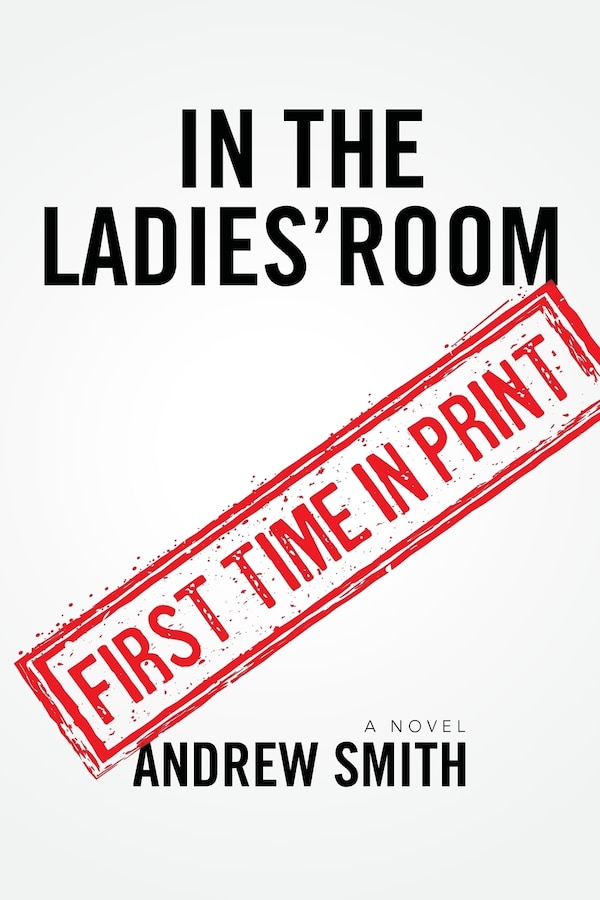 In The Ladies' Room by Andrew Smith, Paperback | Indigo Chapters