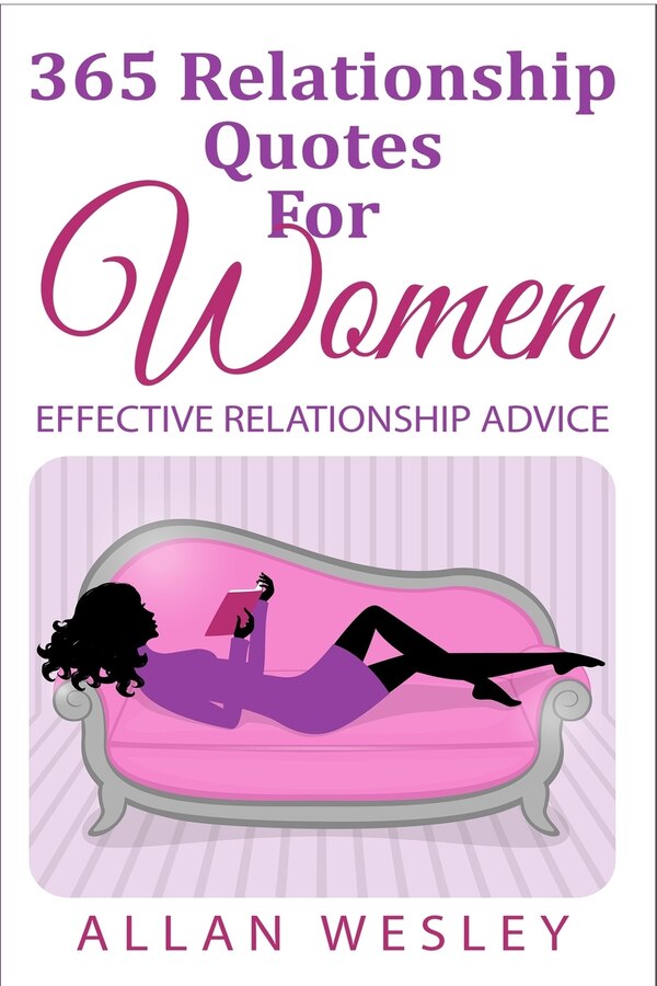365 Relationship Quotes For Women by Allan Wesley, Paperback | Indigo Chapters