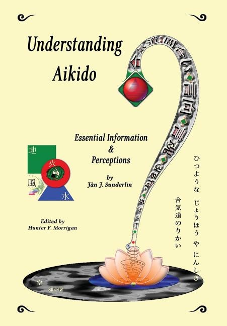 Understanding Aikido by Jan J Sunderlin, Hardcover | Indigo Chapters