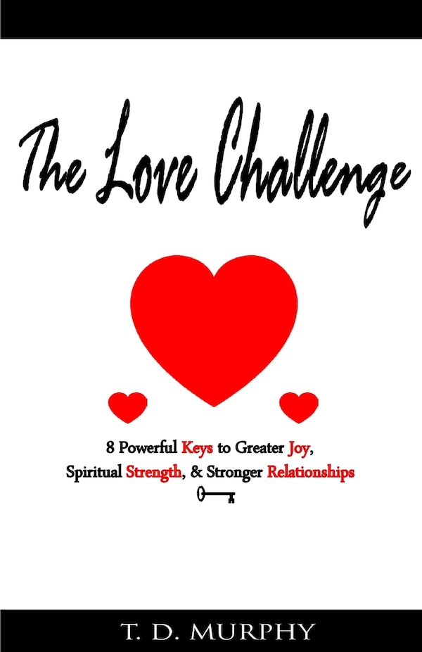 The Love Challenge by T D Murphy, Paperback | Indigo Chapters