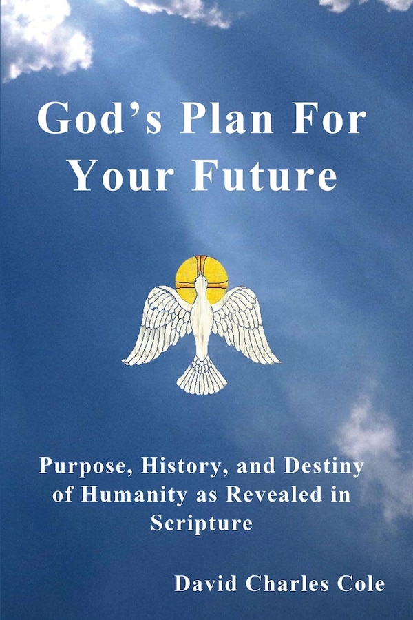 God's Plan for Your Future by David Charles Cole, Paperback | Indigo Chapters