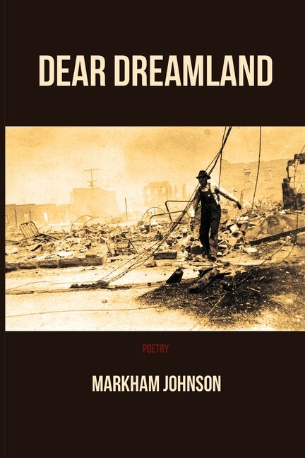 Dear Dreamland by Markham Johnson, Paperback | Indigo Chapters