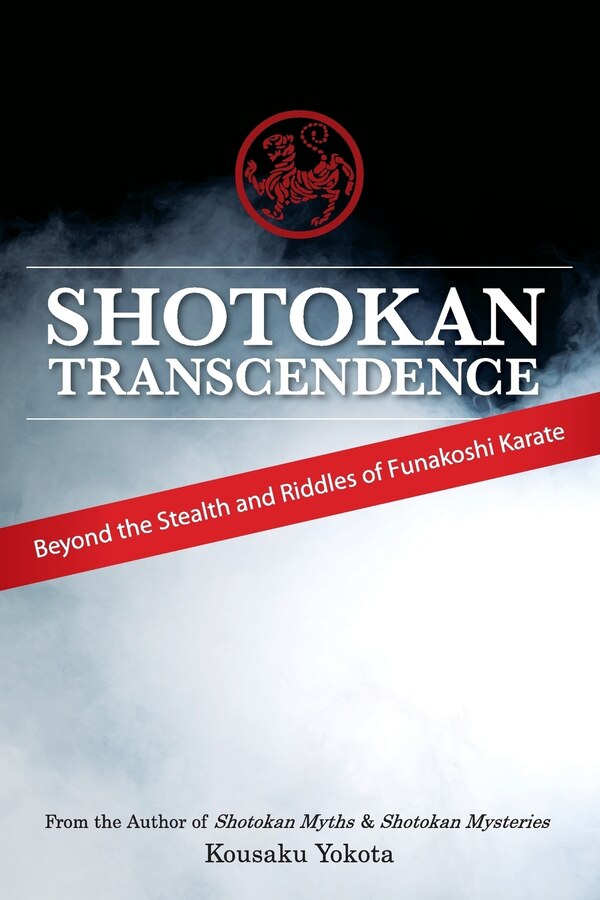 Shotokan Transcendence by Kousaku Yokota, Paperback | Indigo Chapters