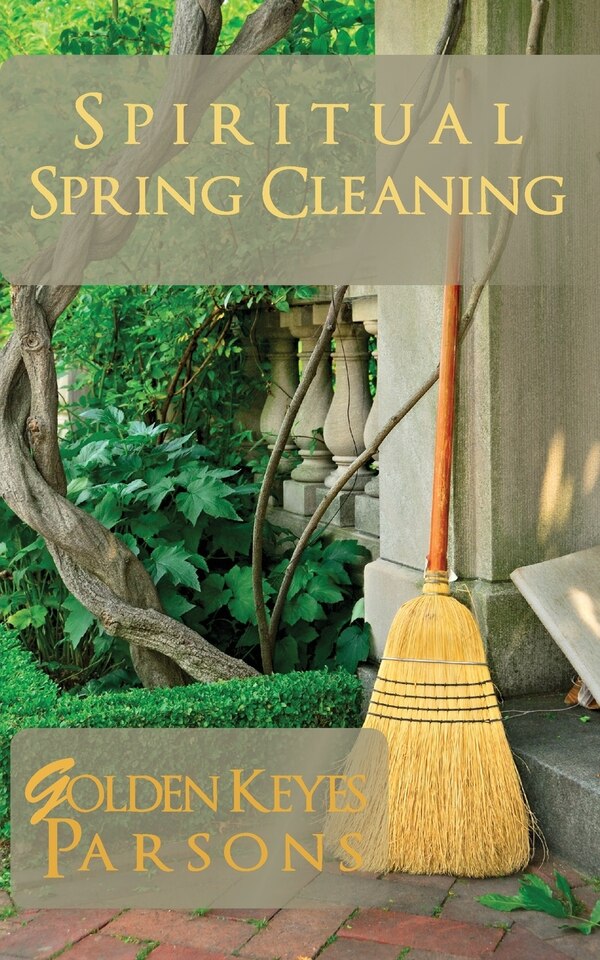 Spiritual Spring Cleaning by Golden Keyes Parsons, Paperback | Indigo Chapters