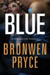 Blue by Bronwen Pryce, Paperback | Indigo Chapters