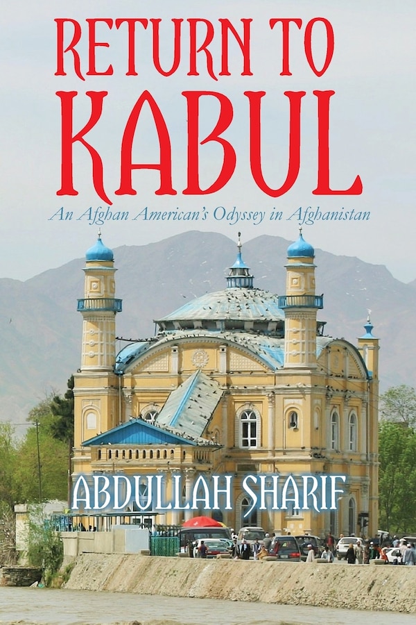 Return to Kabul by Abdullah Sharif, Paperback | Indigo Chapters