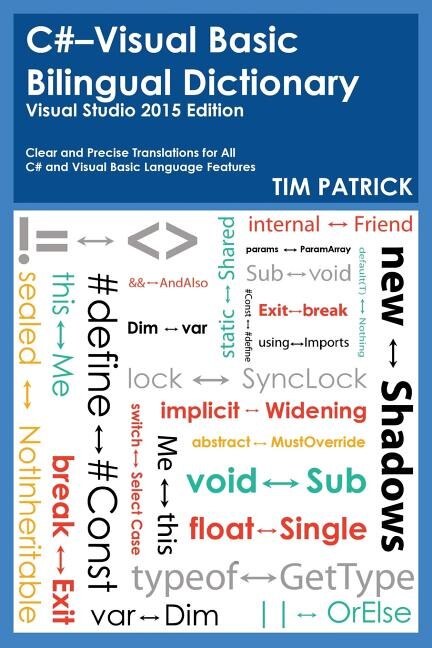 C#-Visual Basic Bilingual Dictionary by Tim Patrick, Paperback | Indigo Chapters
