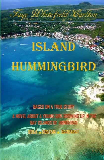 Island Hummingbird by Faye Whitefield Carlton, Paperback | Indigo Chapters