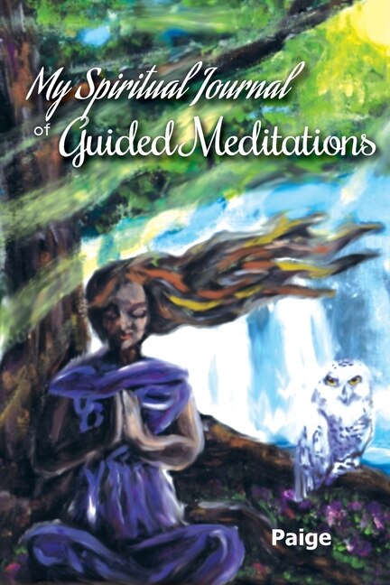 My Spiritual Journal of Guided Meditations by Paige Land, Paperback | Indigo Chapters