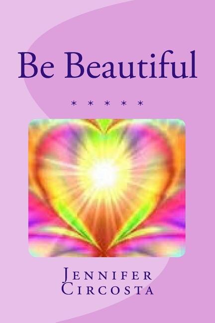 Be Beautiful by Jennifer Circosta, Paperback | Indigo Chapters