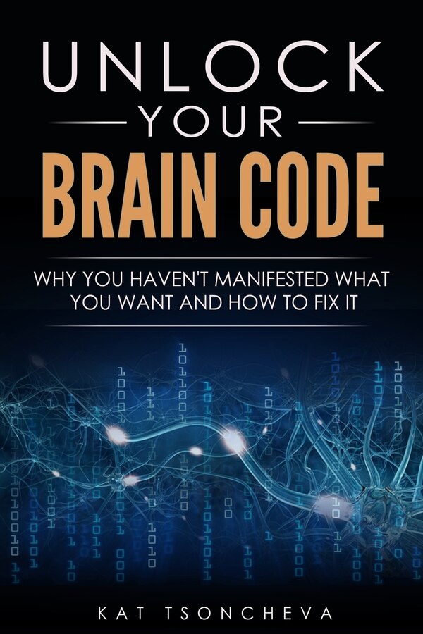 Unlock Your Brain Code by Kat Tsoncheva, Paperback | Indigo Chapters