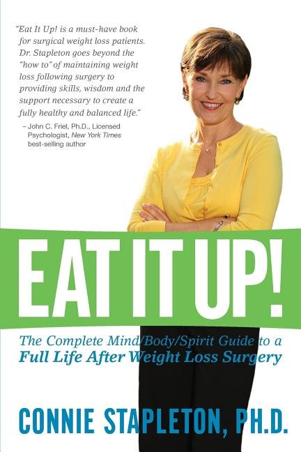 Eat It Up The Complete Mind/body/spirit Guide To A Full Life After Weight Loss Surgery by Connie Stapleton, Paperback | Indigo Chapters