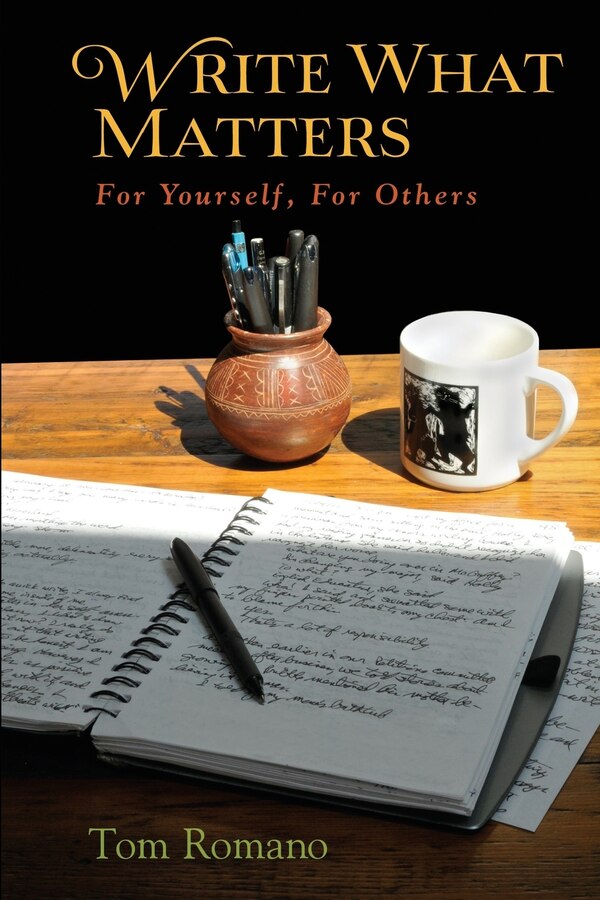 Write What Matters by Tom Romano, Paperback | Indigo Chapters