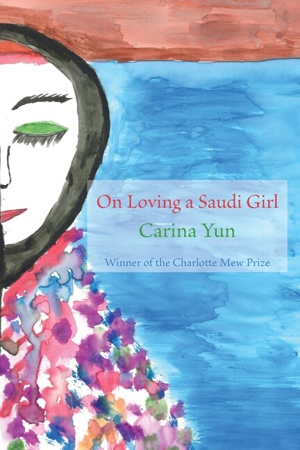 On Loving a Saudi Girl by Carina Yun, Paperback | Indigo Chapters