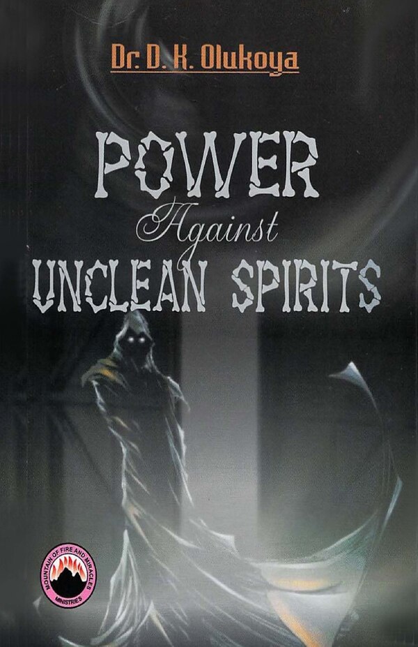 Power Against Unclean Spirit by D K Olukoya, Paperback | Indigo Chapters