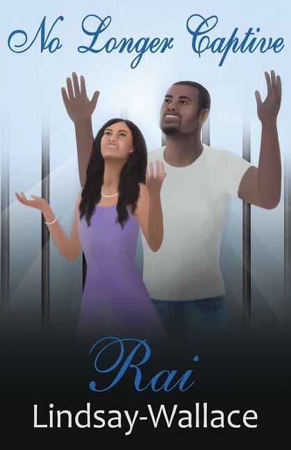 No Longer Captive by Rai Lindsay-Wallace, Paperback | Indigo Chapters