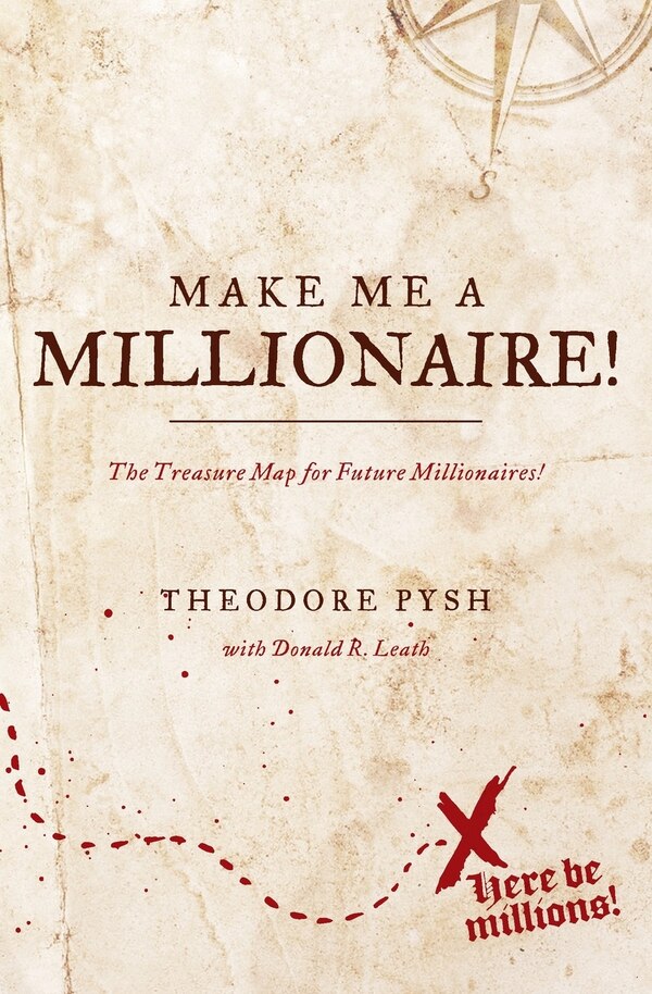 Make Me a Millionaire by Theodore Pysh, Paperback | Indigo Chapters
