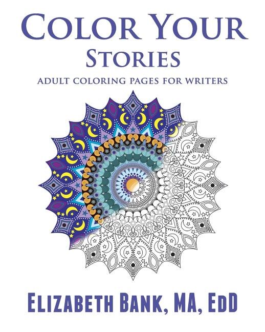 Color Your Stories by Edd Elizabeth Bank Ma, Paperback | Indigo Chapters