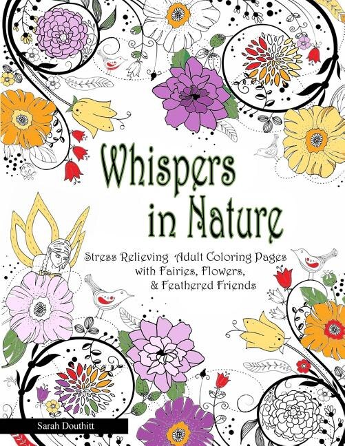 Whispers In Nature Adult Coloring Books by Sarah Douthitt, Paperback | Indigo Chapters