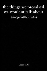 The things we promised we wouldn't talk about by Jacob M M, Paperback | Indigo Chapters