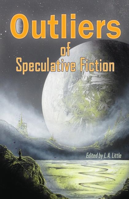 Outliers of Speculative Fiction by Cat Rambo, Paperback | Indigo Chapters