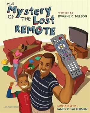 The Mystery of the Lost Remote by Dwayne C Nelson, Paperback | Indigo Chapters