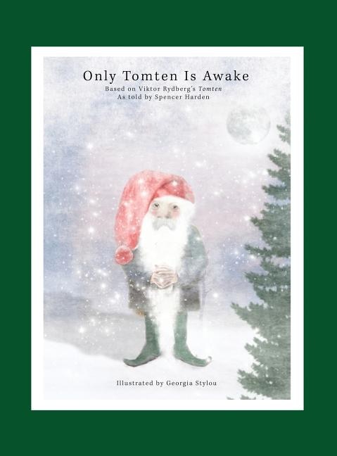 Only Tomten Is Awake by Viktor Rydberg, Hardcover | Indigo Chapters