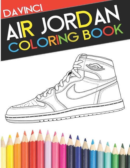 Air Jordan Coloring Book by Troy Davinci, Paperback | Indigo Chapters
