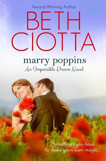 Marry Poppins (Impossible Dream Book 3) by Beth Ciotta, Paperback | Indigo Chapters