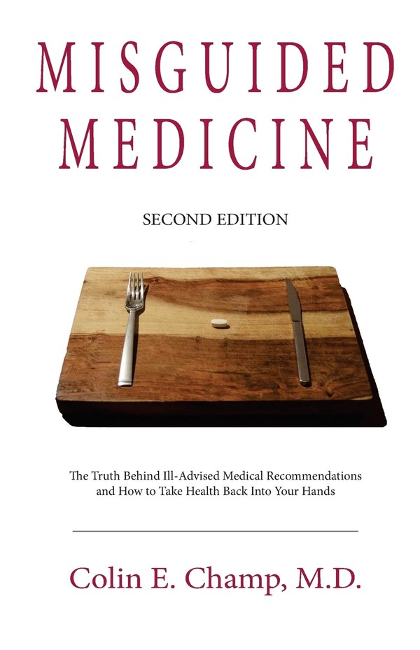 Misguided Medicine by Colin E Champ, Paperback | Indigo Chapters