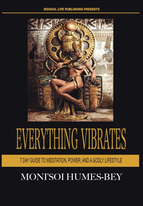 Everything Vibrates by Moni'soi Humes-Bey, Hardcover | Indigo Chapters