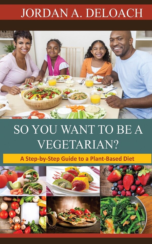So You Want to Be a Vegetarian? by Jordan a Deloach, Paperback | Indigo Chapters