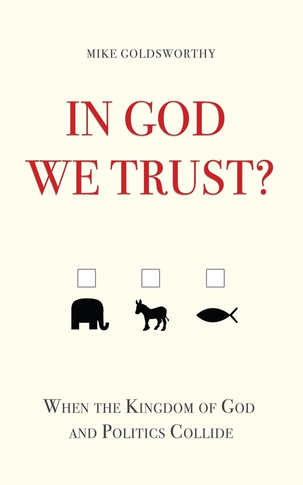 In God We Trust? by Mike Goldsworthy, Paperback | Indigo Chapters