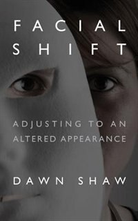Facial Shift by Dawn Shaw, Paperback | Indigo Chapters