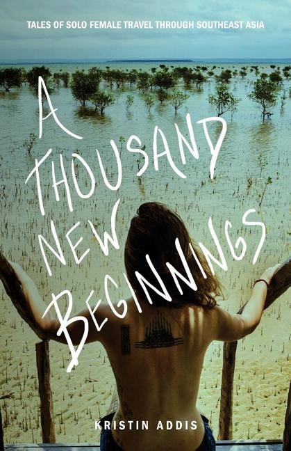 A Thousand New Beginnings by Kristin Addis, Paperback | Indigo Chapters