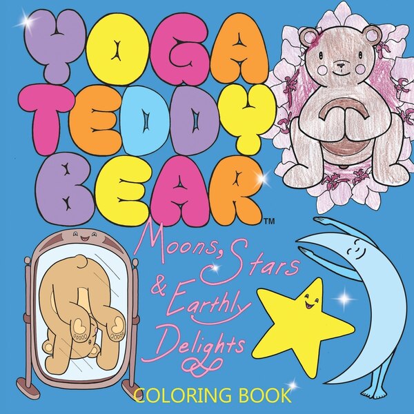 Yoga Teddy Bear Moons Stars & Earthly Delights by K M Copham, Paperback | Indigo Chapters