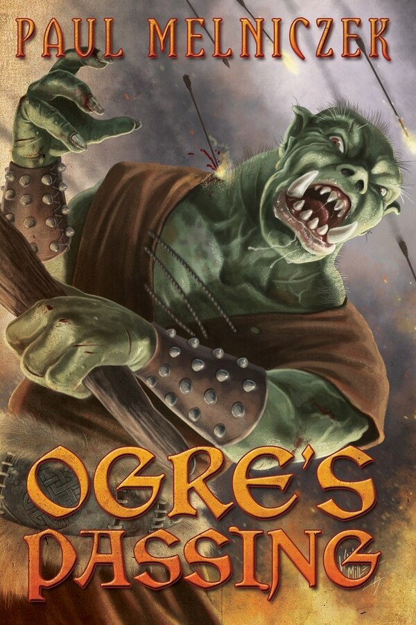 Ogre's Passing by Paul Melniczek, Paperback | Indigo Chapters