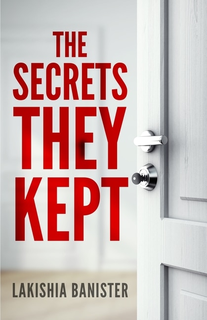 The Secrets They Kept by Lakishia S Banister, Paperback | Indigo Chapters