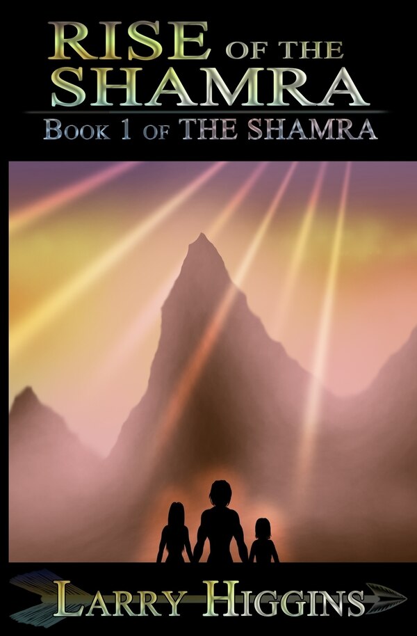 Rise of the Shamra by Larry Higgins, Paperback | Indigo Chapters