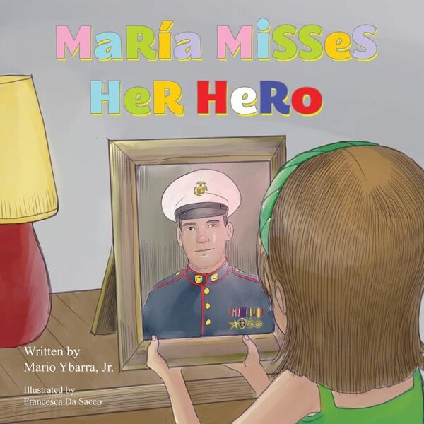 María Misses Her Hero by Mario Ybarra, Paperback | Indigo Chapters