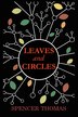 Leaves and Circles by Spencer Thomas, Paperback | Indigo Chapters
