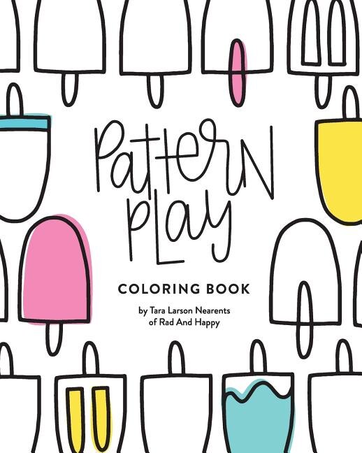 Pattern Play Coloring Book by Tara Larson Nearents, Paperback | Indigo Chapters