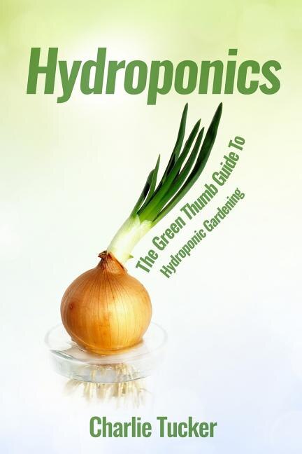 Hydroponics by Charlie Tucker, Paperback | Indigo Chapters