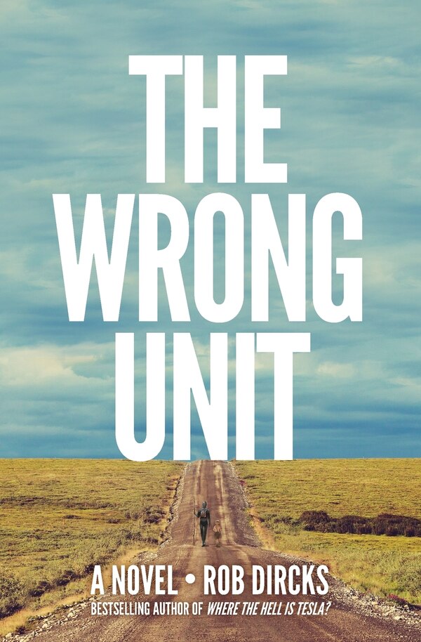 The Wrong Unit by Rob Dircks, Paperback | Indigo Chapters