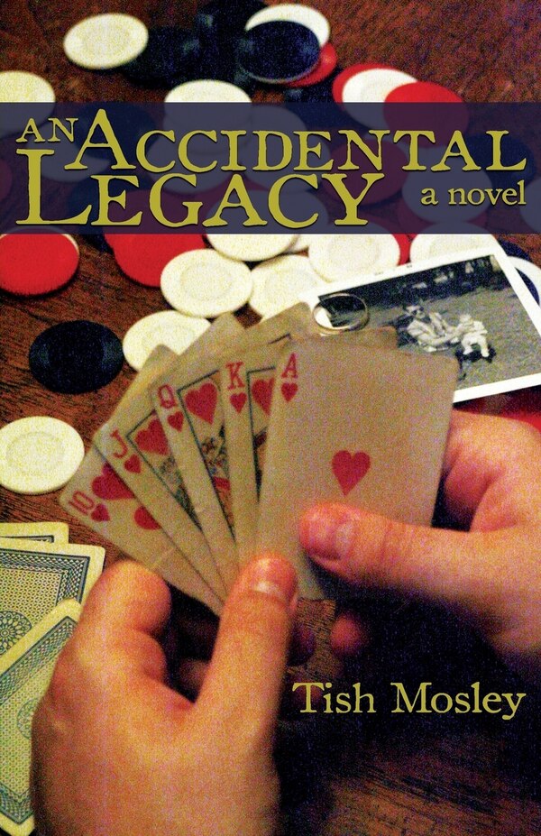 An Accidental Legacy by Tish Mosley, Paperback | Indigo Chapters