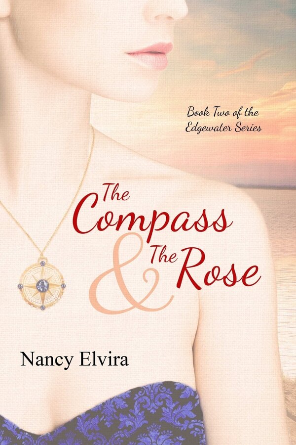 The Compass and the Rose by Nancy Elvira, Paperback | Indigo Chapters