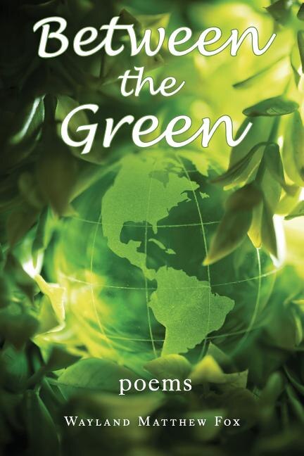Between the Green by Wayland Matthew Fox, Paperback | Indigo Chapters