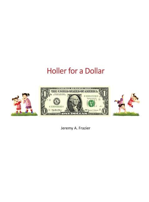 Holler for a Dollar by Jeremy A Frazier, Hardcover | Indigo Chapters